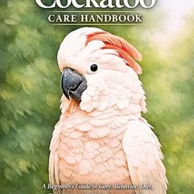 Salmon Crested Cockatoo Care Handbook