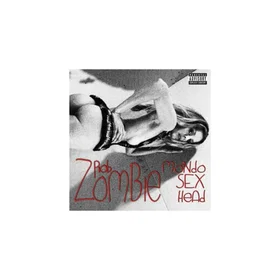 Zombie Rob: Mondo sex head Explicit DLX