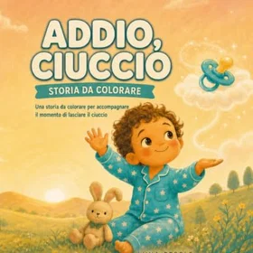ADDIO Ciuccio Una Storia Da Colorare