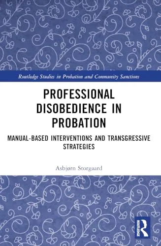 Professional Disobedience in Probation