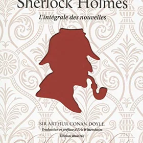 Les Aventures de Sherlock Holmes L'intégrale des nouvelles Broché
