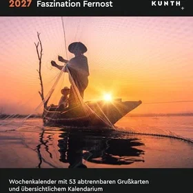 KUNTH Faszination Fernost Bordkalender 2027