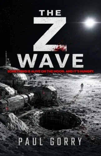 The Z Wave: The Brand New Lunar Base Horror Thriller