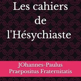 Cahier Les cahiers de l'Hésychiaste
