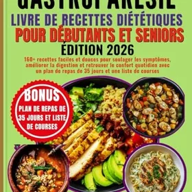 Gastroparésie Dietbok med recept för nybörjare och seniorer