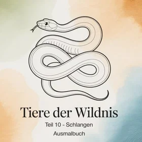 Tiere Der Wildnis Teil 10 - Schlangen Färgläggningsbok