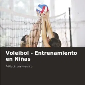 Ediciones Nuestro Conocimiento Volleyboll - Träning för flickor: Plyometrisk metod