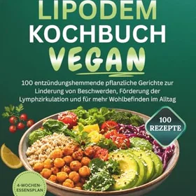 Lipödem Kochbuch Vegan