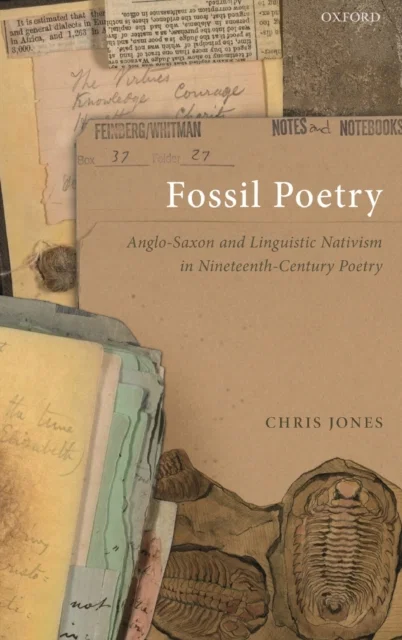 Chris Jones Fossil Poetry: Anglo-Saxon & Linguistic Nativism in Hardcover