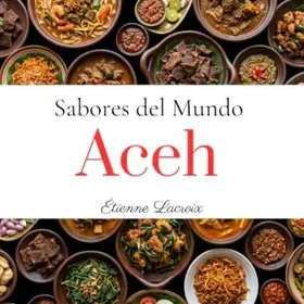 SABORES del mundo Aceh