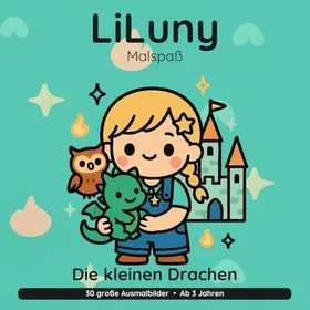 LiLuny und die kleinen Drachen Färgläggningsbok för barn