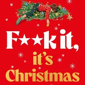 F##k It, It’s Christmas Heftet