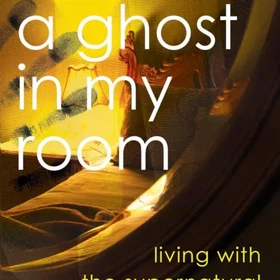 HarperCollins There's a Ghost in My Room Att leva med det övernaturliga