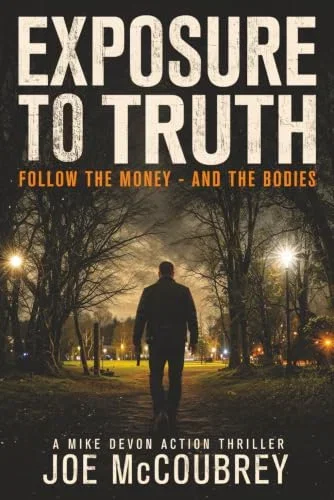 EXPOSURE TO TRUTH: Follow the money - and the bodies Paperback