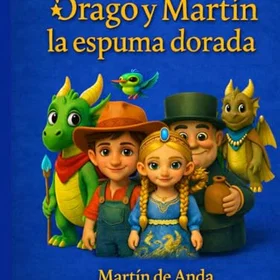 Drago Magiska Nödvändigheter y Martín: La espuma dorada