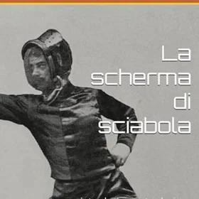 Daniele La scherma di sciabola: introduzione e traduzione a cura di Calcagno