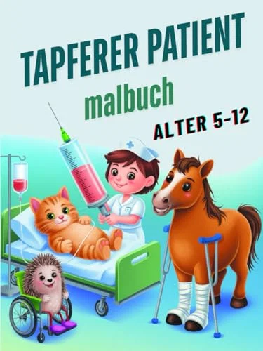 Tapferer Patient Malbuch for Children Ages 5–12 Years