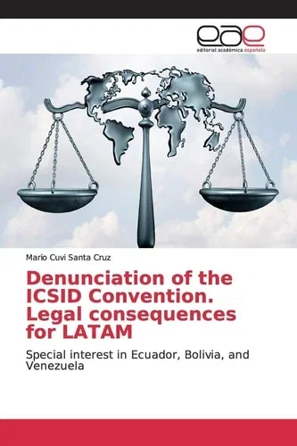 Denunciation of the ICSID Convention. Legal consequences for LATAM Paperback