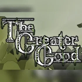 The Greater Good (PC)