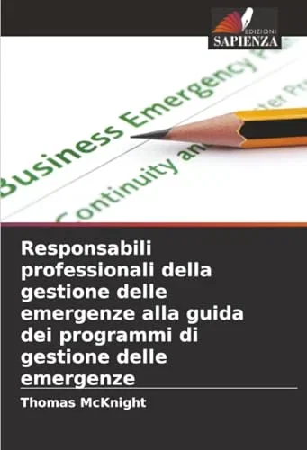 Responsabili professionali della gestione delle emergenze alla guida dei programmi di gestione delle emergenze