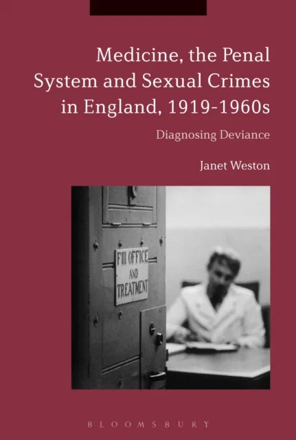 Medicine, the Penal System and Sexual Crimes in England, 1919-1960s Paperback