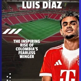 Luis BIOGRAPHY OF Díaz: Den inspirerande uppgången för Colombias feglösa winger