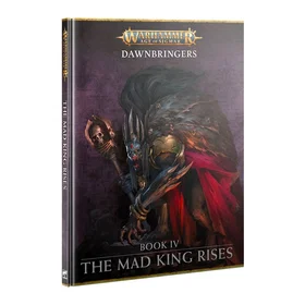 Warhammer Dawnbringers IV The Mad King Rises