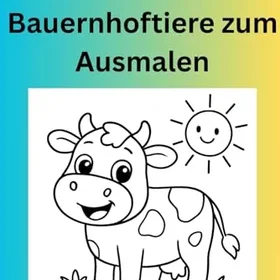 Meine Bauernhoftiere zum Ausmalen Färgläggningsbok för flickor och pojkar