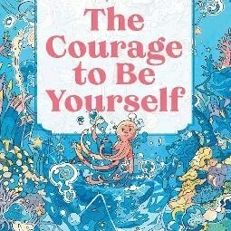 The Courage to Be Yourself Heftet