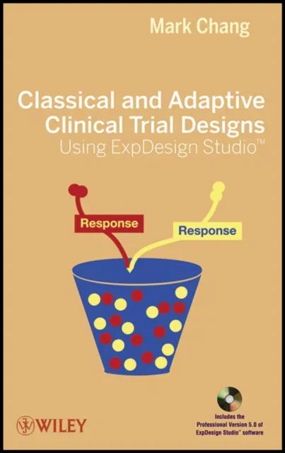 Classical and Adaptive Clinical Trial Designs Using ExpDesign Studio Hardcover