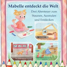 Mabelle's Mabelle Entdeckt Die Welt Färgläggningsbok