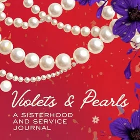 T3 Violets and Pearls: A Sisterhood and Service Journal