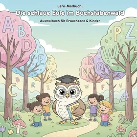 Die Schlaue Eule Im Buchstabenwald Geschichte & Malbuch A-Z Färgläggbok för Barn & Vuxna