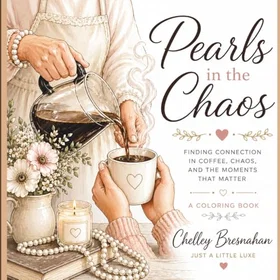 Pearls in the Chaos: Finding Connection in Coffee, Chaos, and the Moments that matter Färgläggningsbok