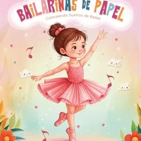 BAILARINAS De Papel Coloreando Sueños De Ballet Level 1 Färgläggningsbok