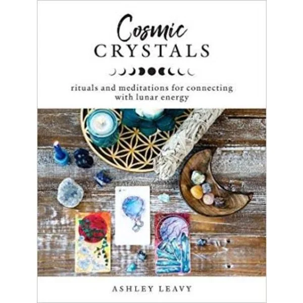 Cosmic Crystals - Rituals and Meditations for Connecting With Lunar Energy Paperback