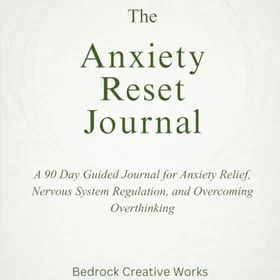 Bedrock Anxiety Reset Journal