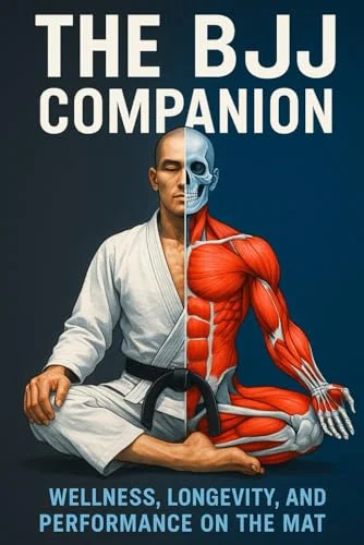 BJJ Companion: Wellness, Longevity, and Performance on the Mat