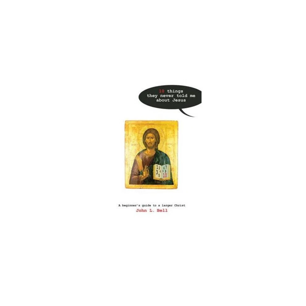 Ten Things They Never Told Me About Jesus: A Beginners Guide to a Larger Christ Paperback