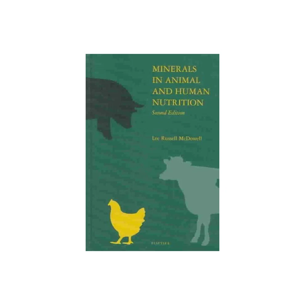 Minerals in Animal and Human Nutrition Hardcover