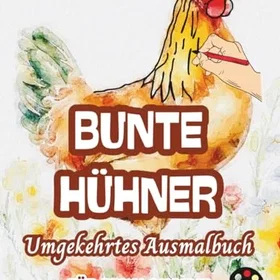 Bunte Hühner Umgekehrtes Ausmalbuch för Vuxna