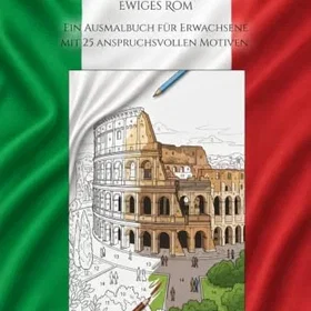 ROMA Eterna - Ewiges Rom Färgläggningsbok för vuxna