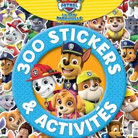 Hachette Jeunesse Paw Patrol La Pat Patrouille 300 Autocollants Et Activités
