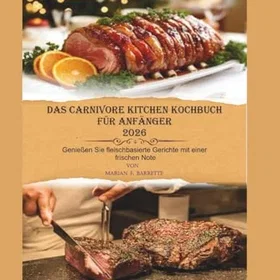Carnivore Das Kitchen Kokbok för nybörjare