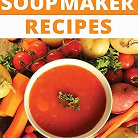 CreateSpace Independent Publishing Platform Soup Maker Recipe Book