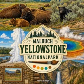 Yellowstone National Park Färgläggningsbok för Vuxna