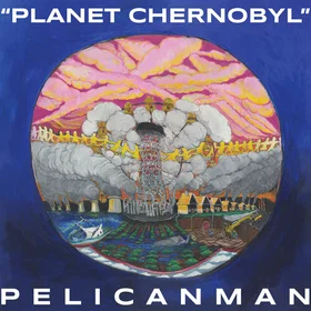 Pelicanman Planet Chernobyl LP/Vinyl