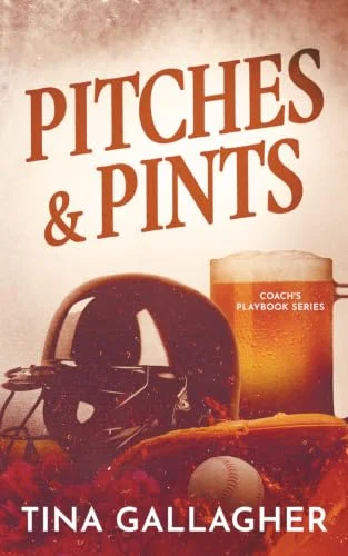 Pitches & Pints: A Small Town, Friends-With-Benefits Baseball Romance