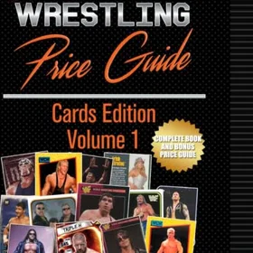 Wrestling Price Guide Cards Edition Volume 1