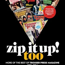 Trouser Press Books Zip It Up! Too